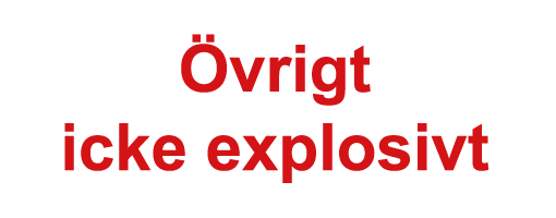 Övrigt icke explosivt